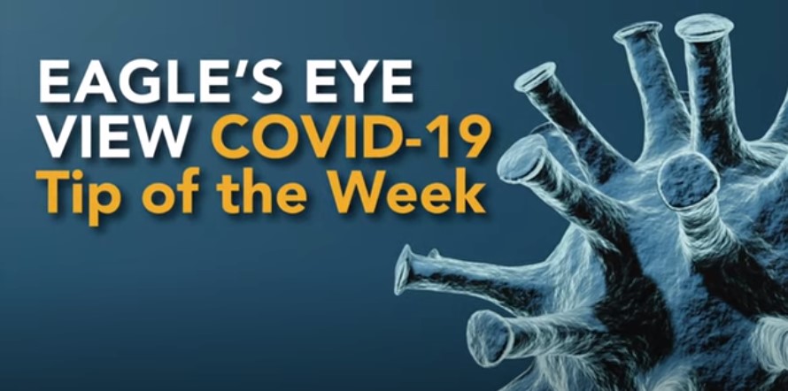 Eagle’s Eye View: COVID-19 Tip of the Week (4/24/20) | COVID-19 Hub