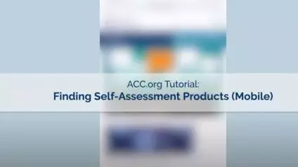 ACC.org Tutorial: Finding Self-Assessment Products (Mobile)