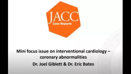 JACC: Case Reports: Mini-Focus Issue on Interventional Cardiology - Coronary Abnormalities