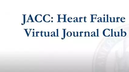 JACC: Heart Failure Journal Club | June 18, 2020