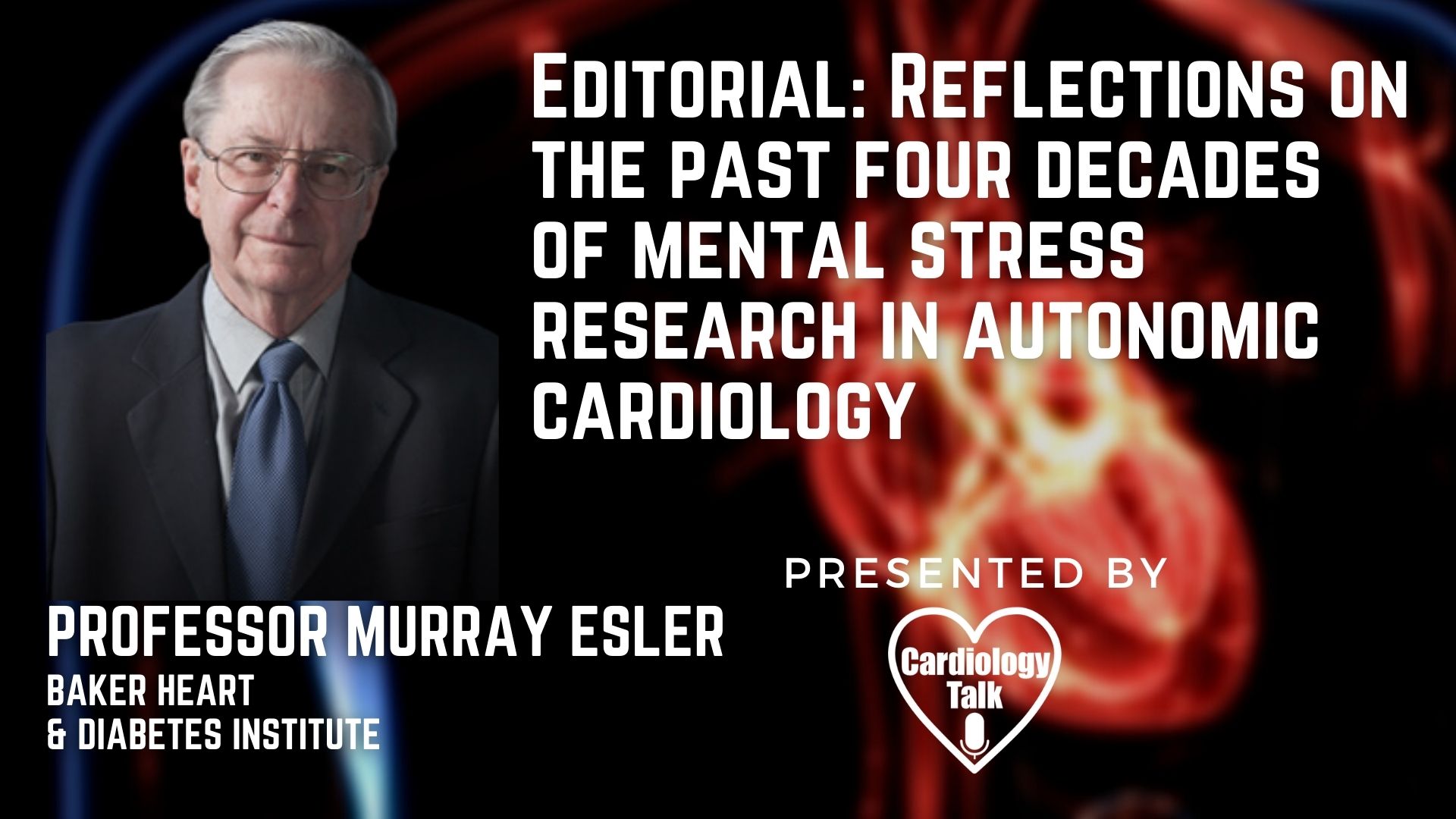 Prof. Murray Esler @EslerMurray @BakerResearchAu #AutonomicCardiology #Cardiology #Research Editorial - Reflections on the past four decades of mental stress research in autonomic cardiology