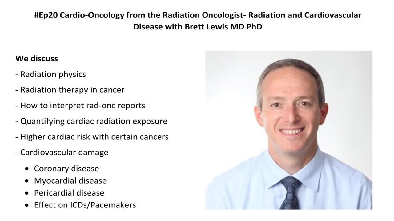 #20 Cardio-Oncology from the Radiation Oncologist- Radiation Therapy and Cardiovascular Disease...
