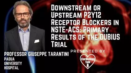 Prof. Giuseppe Tarantini #UniversityHospitalofPadua #AcuteCoronarySyndrome #Cardiology #Heart #Research Downstream or Upstream P2Y12 Receptor Blockers in NSTE-ACS: Primary Results of the ...