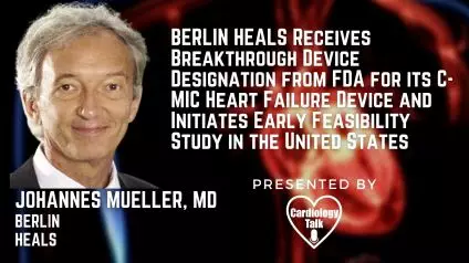 Johannes Muller, MD @BerlinHeals #HeartFailure #Cardiology #Heart #Research BERLIN HEALS Receives Breakthrough Device Designation from FDA for its C-MIC Heart Failure Device and Initiates...