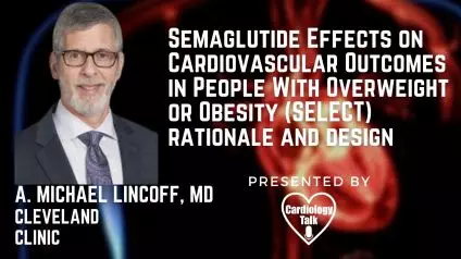 A. Michael Lincoff, MD @ClevelandClinic #CardiovascularDisease #Cardiology #Heart #Research Semaglutide Effects on Cardiovascular Outcomes in People With Overweight or Obesity (SELECT) ra...