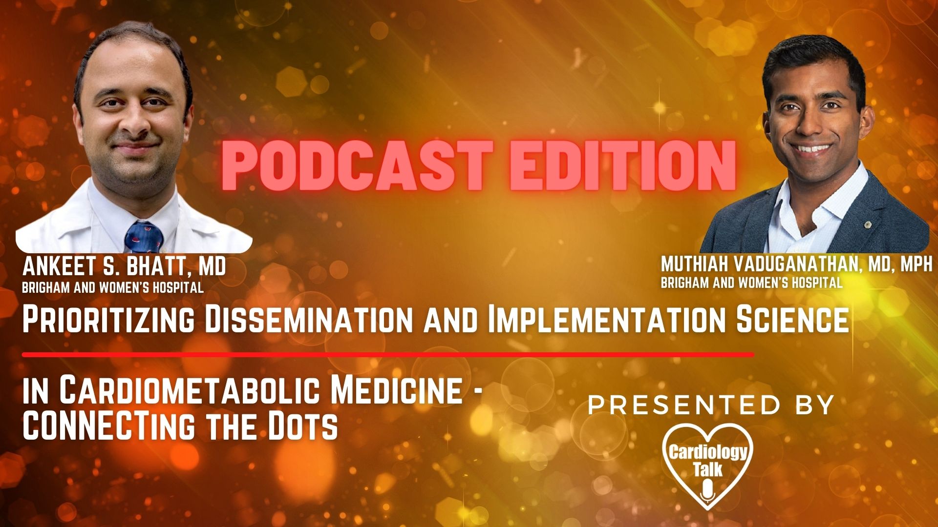 Podcast - Ankeet S. Bhatt, MD and Muthiah Vaduganathan, MD @ankeetbhatt @mvaduganathan @BrighamCVFellows @bwhcvls @BrighamResearch #CONNECTHF #HeartFailure #Cardiology #Research Cardiomet...