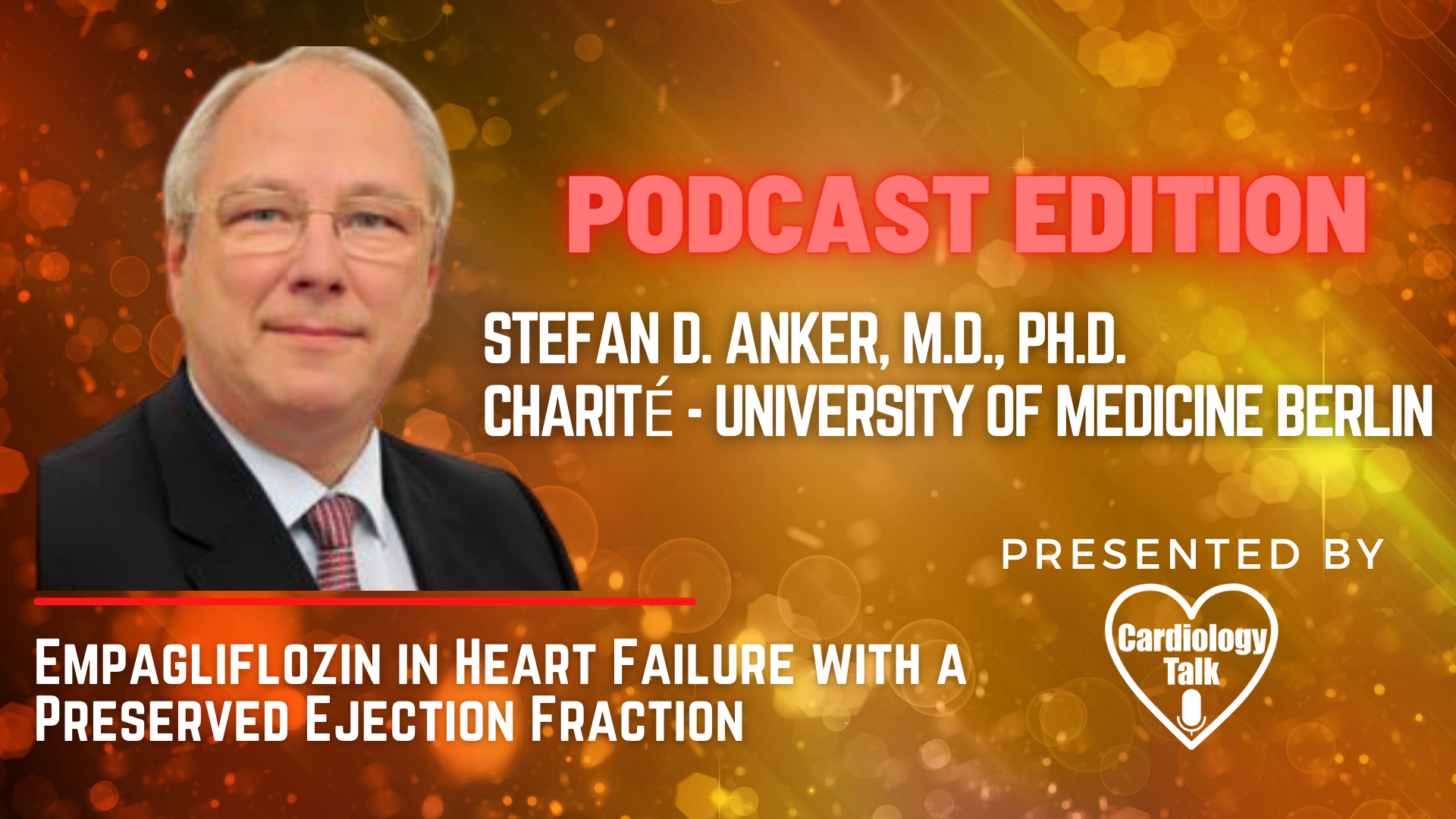 Podcast - Dr. Stefan Anker - @ChariteBerlin #HeartFailure #Cardiology #Research Empagliflozin in Heart Failure with a Preserved Ejection Fraction​