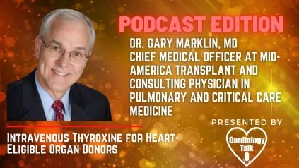 Gary Marklin, MD- #IntravenousThyroxine #CardiacOrganDonors #Heart Transplants @midamericantransplant #Cardiology #Research Intravenous Thyroxine for Heart-Eligible Organ Donors