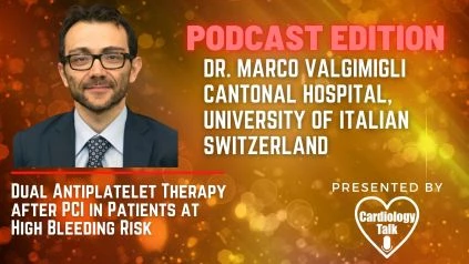 Podcast- Marco Valgimigli, MD- @vlgmrc #CantonalHospital #UniversityofItalianSwitzerland #CoronaryArteryDisease #Cardiology #Research  -Dual Antiplatelet Therapy after PCI in Patients at ...