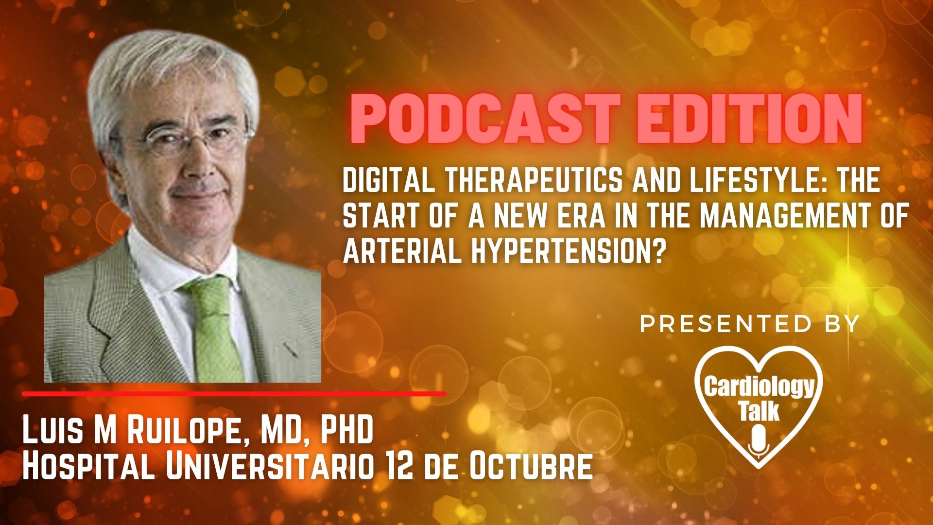 Podcast- Luis M. Ruilope, MD- Digital therapeutics and lifestyle: the start of a new era in the management of arterial hypertension? @LuisRuilope  #h12octubre #Hospital12deOctubre #Arteri...