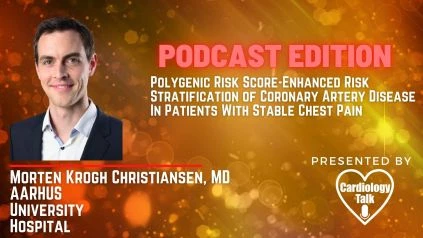 Podcast-Morten Krogh Christiansen, MD @MortenKroughChr1 @AUHdk @AUHCardio #AHAArticle #CoronaryArteryDisease #Cardiology #Research Polygenic Risk Score–Enhanced Risk Stratification of C...
