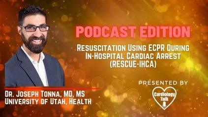 Podcast- Dr. Joseph E. Tonna, MD- Resuscitation Using ECPR During In-Hospital Cardiac Arrest (RESCUE-IHCA) @JoeTonnaMD @UofUHealth  #CardiacArrest #ECPR