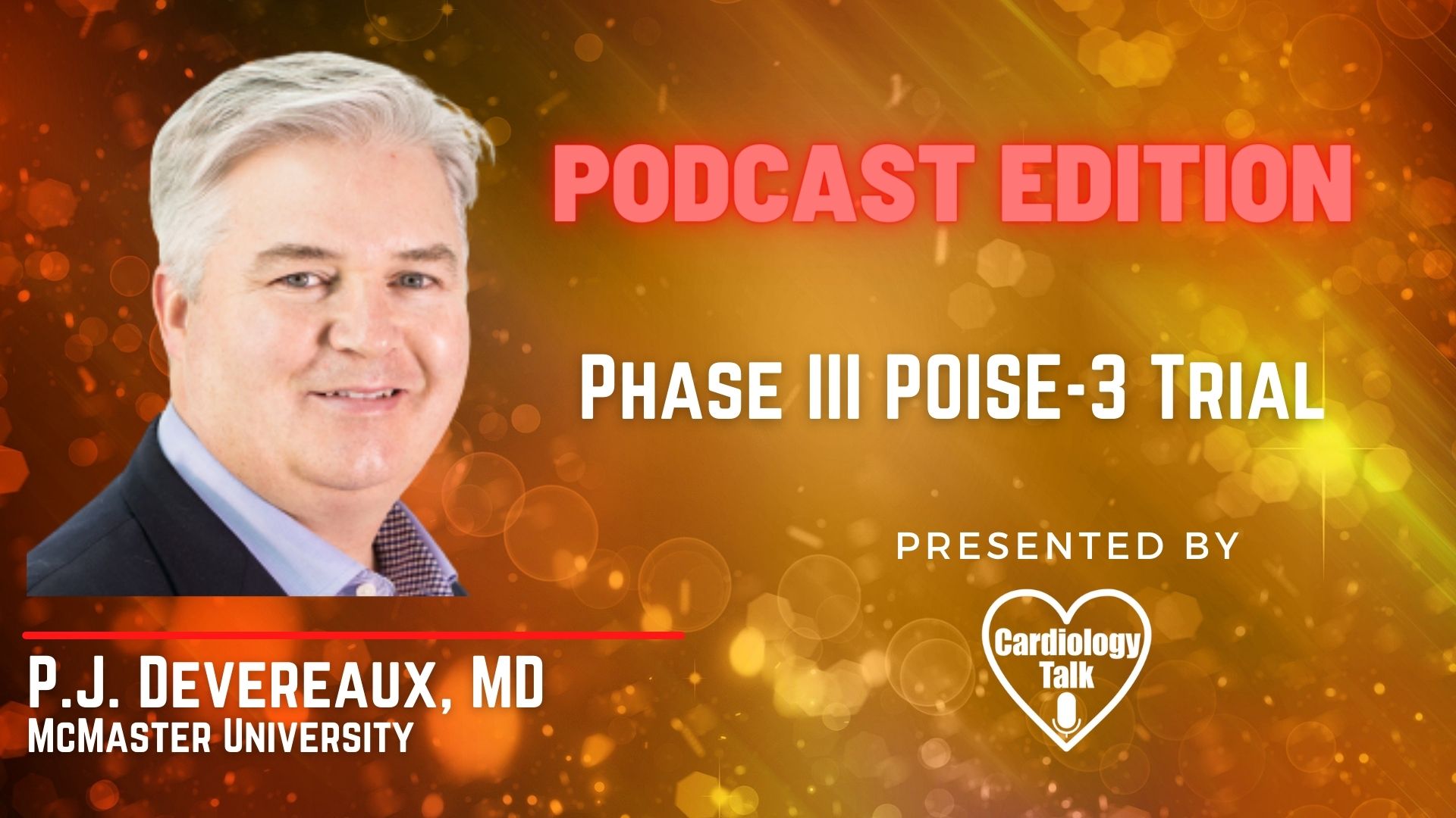 Podcast P.J. Devereaux, MD @PHRIresearch @MacDeptMed #POISE3 Phase III POISE-3 Trial