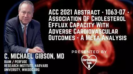 C. Michael Gibson, MD @CMichaelGibson @BaimInstitute @harvardmed #ACC21 #AdverseCardiovascularOutcomes #Cardiology #Research Association of Cholesterol Efflux Capacity With Adverse Cardio...