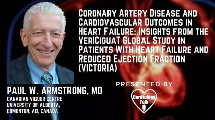Paul W. Armstrong, MD @UAlberta @CVC_UAlberta #ACC21 #HeartFailure #Cardiology #Research Insights from the VerICiguaT Global Study - VICTORIA