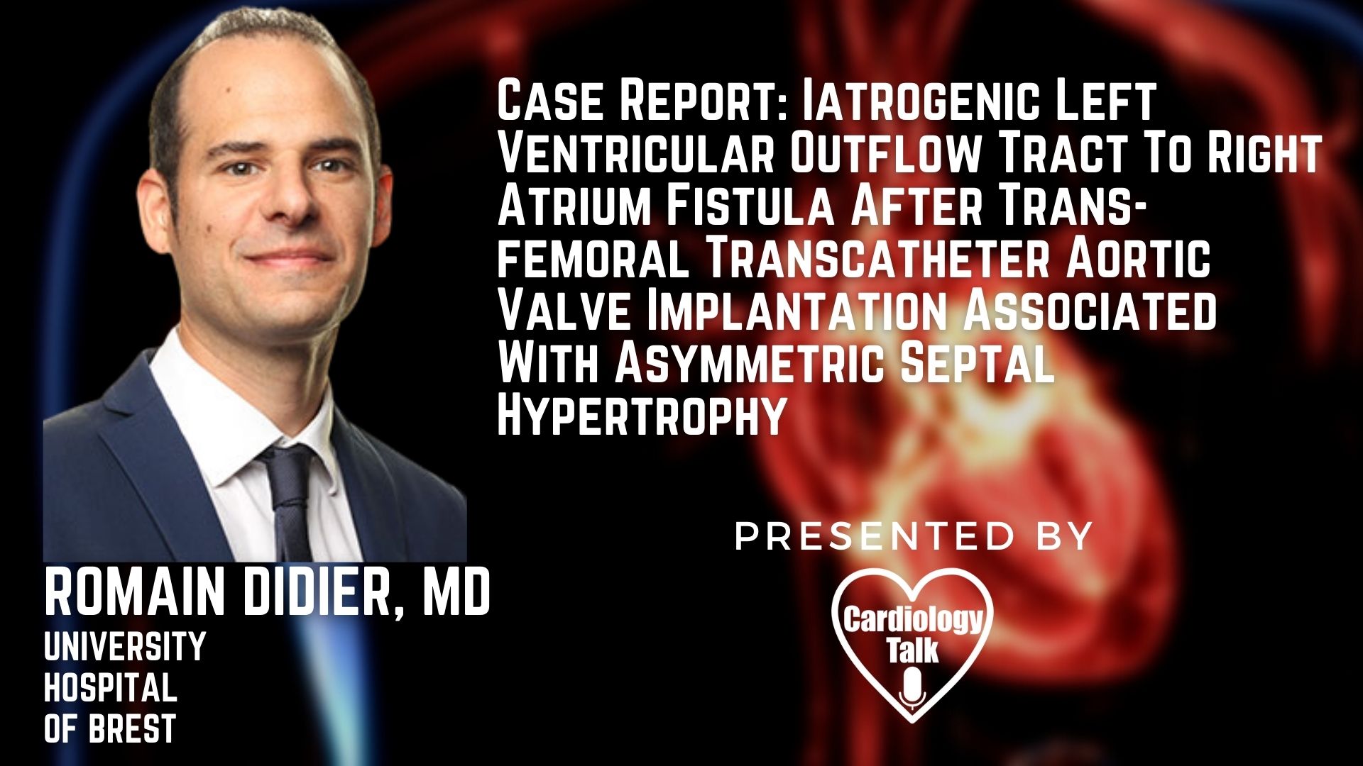 Romain Didier, MD @CHRU_Brest #TranscatheterAorticValveImplantation #TAVI #Cardiology #Research Case Report: Iatrogenic Left Ventricular Outflow Tract To Right Atrium Fistula