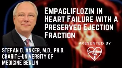 Dr. Stefan Anker - @ChariteBerlin #HeartFailure #Cardiology #Research Empagliflozin in Heart Failure with a Preserved Ejection Fraction​