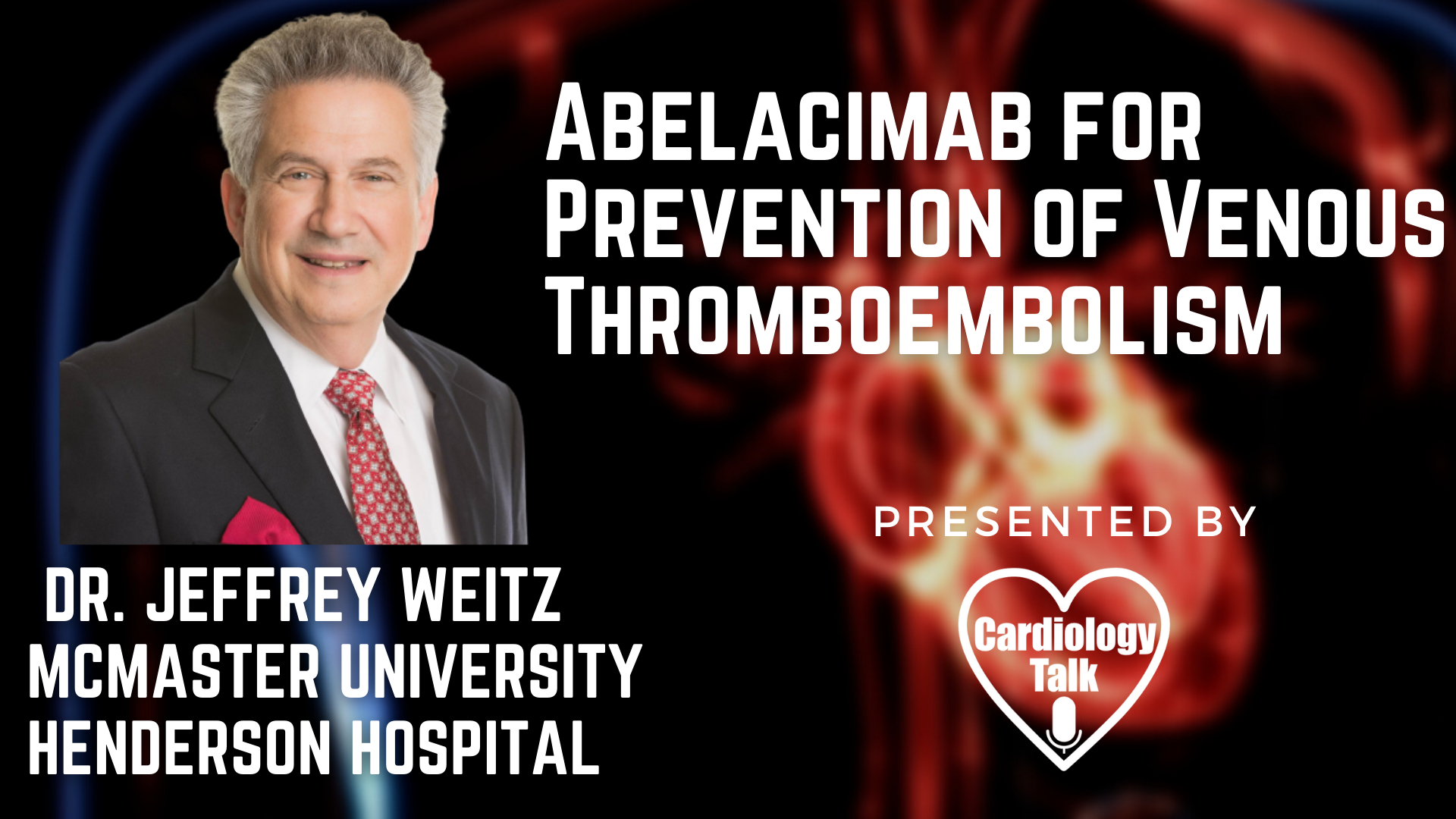 Dr. Jeffrey Weitz, M.D. -@Cardio_KULeuven #VenousThromboembolism #Cardiology #Research  Abelacimab for Prevention of Venous Thromboembolism