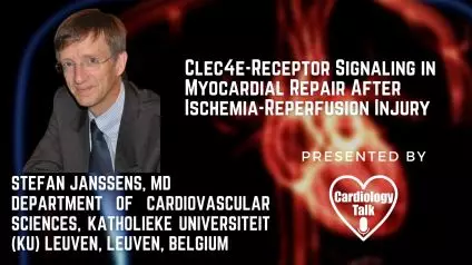 Stefan Janssens, MD- #KatholiekeUniversiteit #MyocardialRepair #Cardiology #Research -Clec4e-Receptor Signaling in Myocardial Repair After Ischemia-Reperfusion Injury