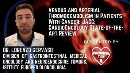 Dr. Lorenzo Gervaso- Venous and Arterial Thromboembolism in Patients With Cancer: JACC: CardioOncology State-of-the-Art Review @GervasoLorenzo #CardioOncology #Cardiology #Research #Europ...