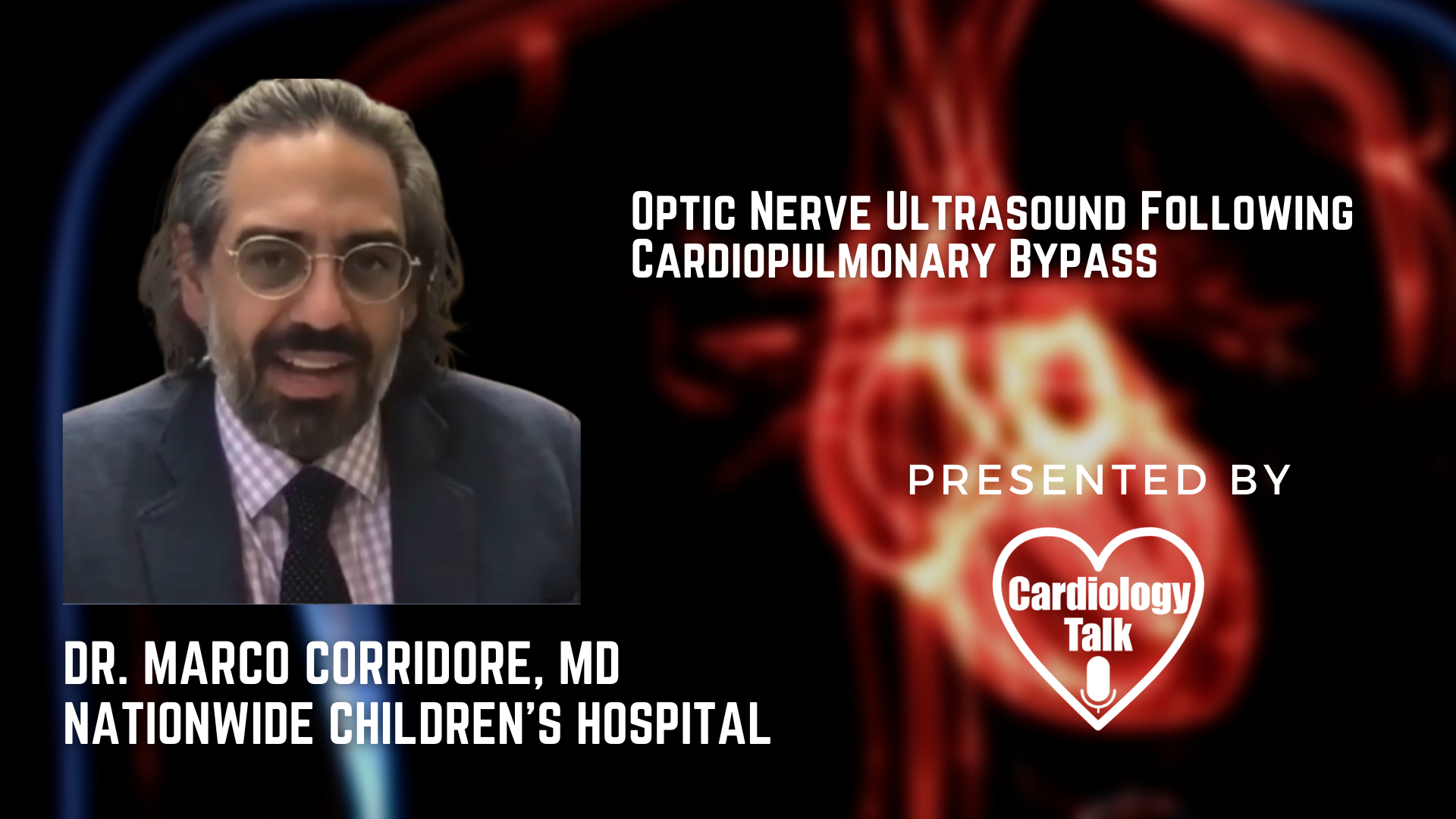 Marco Corridore, MD- A Pilot Study of Optic Nerve Ultrasound Following Cardiopulmonary Bypass