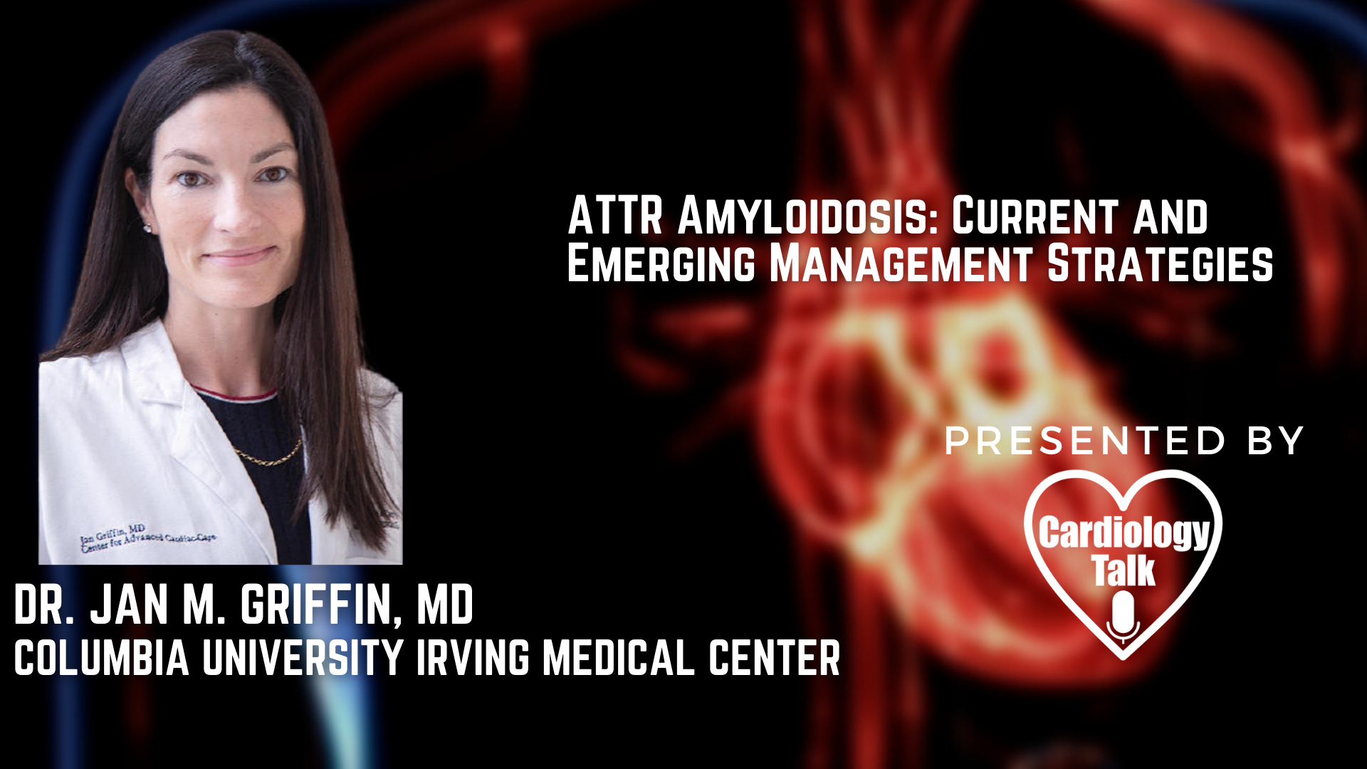 Jan M. Griffin, MD- ATTR Amyloidosis: Current and Emerging Management Strategies: JACC: CardioOncology State-of-the-Art Review @JanMGriffin   @columbiaMed  #Amyloidosis #Cardiology #Resea...