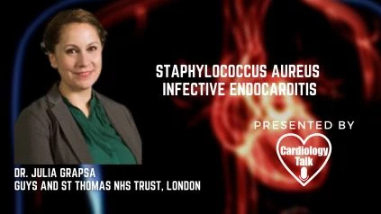 Dr. Julia Grapsa, MD -Staphylococcus Aureus Infective Endocarditis @JGrapsa  #Endocarditis #JaccJournals #Cardiology #Research