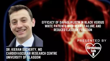 Dr. Kieran Docherty, MD- Efficacy of Dapagliflozin in Black Versus White Patients With Heart Failure and Reduced Ejection Fraction @Kieranfdocherty @UoGHeartFailure #HeartFailure #Reduced...