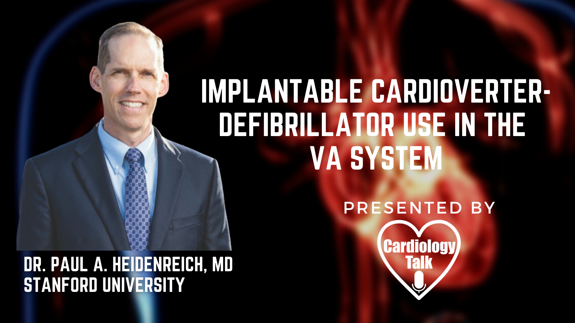 Dr. Paul Heidenreich, MD - Implantable Cardioverter-Defibrillator Use in the VA System @paheidenreich #VA #DardioDefibrillator