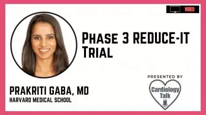 Prakriti Gaba, MD @PrakritiGaba @DLBHATTMD @BrighamWomens @HarvardMed #REDUCEIT #CardioTwitter Phase 3 REDUCE-IT Trial